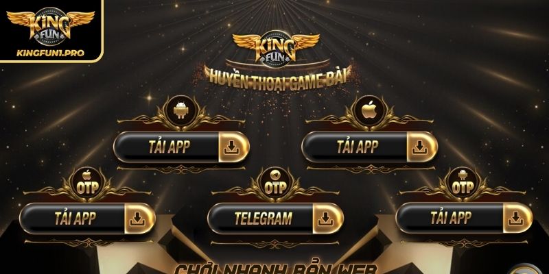 Tải App KINGFUN Cẩm Nang Hướng Dẫn Chi Tiết A Đến Z Cho Tân Thủ 2 Hướng dẫn chi tiết cách tải app KINGFUN